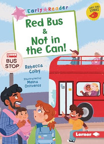 Red Bus & Not in the Can! - 9798348058166 by Rebecca Colby, Melina Ontiveros, 9798348058166