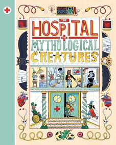 The Hospital for Mythological Creatures by Cathy Evans, Ed J Brown, 9781800660748