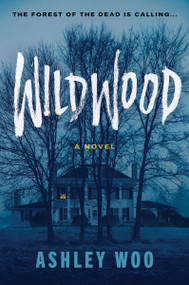 Wildwood (A Novel) - 9780063434578 by Ashley Woo, 9780063434578