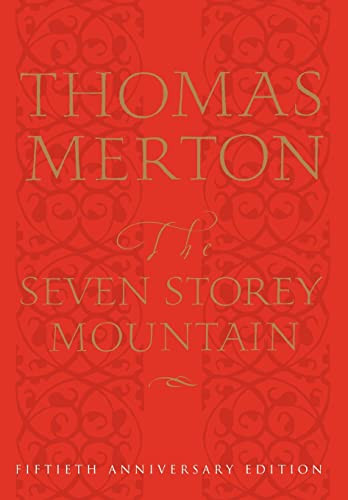 The Seven Storey Mountain (Fiftieth-Anniversary Edition) - 9780151004133 by Thomas Merton, 9780151004133