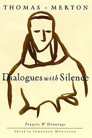 Dialogues with Silence (Prayers and Drawings) by Thomas Merton, 9780060656027