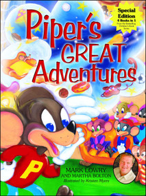 Piper's Great Adventures by Mark Lowry, Martha Bolton, Kristen Myers, 9781582294742