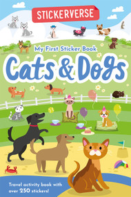 Stickerverse: My First Sticker Book Cats & Dogs by Oakley Graham, Bethany Walker, 9781836161530