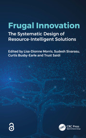 Frugal Innovation (The Systematic Design of Resource-Intelligent Solutions) by Lisa-Dionne Morris, Sudesh Sivarasu, Curtis Busby-Earle, Trust Saidi, 9781041123118
