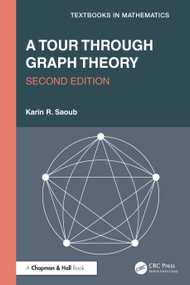 A Tour through Graph Theory by Karin R. Saoub, 9781032850818