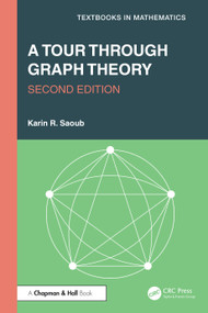 A Tour through Graph Theory by Karin R. Saoub, 9781032850818