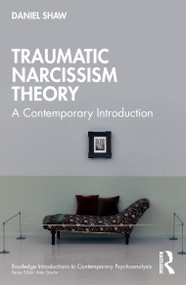 Traumatic Narcissism Theory (A Contemporary Introduction) by Daniel Shaw, 9781032862675