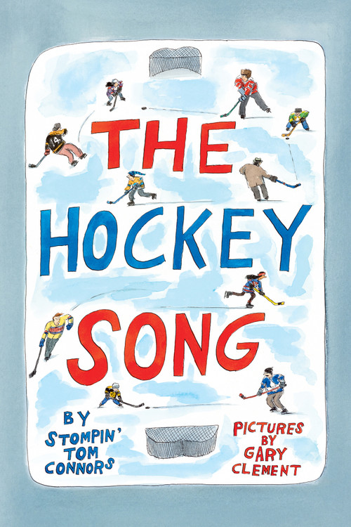 The Hockey Song - 9781778403736 by Stompin' Tom Connors, Gary Clement