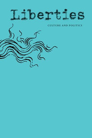 Liberties Journal of Culture & Politics (Summer 2026) by Celeste Marcus, Leon Wieseltier, 9798992201031