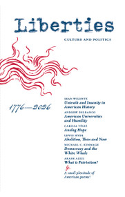 Liberties Journal of Culture & Politics (Summer 2026) by Sean Wilentz, Andrew Delbanco, Lewis Hyde, Carissa Véliz, Michael C. Kimmage, Celeste Marcus, Leon Wieseltier, 9798992201031