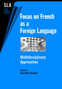 Focus on French as a Foreign Language (Multidisciplinary Approaches) by Jean-Marc Dewaele, 9781853597664