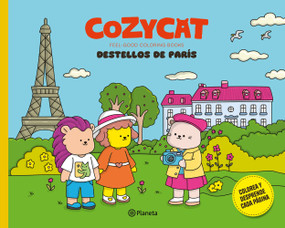 Cozy Cat 1. Destellos de París: Libro de actividades / Cozy Cat 1. Sparks of Paris: Activity Book  (Feel-Good Coloring Books) (Spanish Edition) by Estudio PE S.A.C., 9786287827653