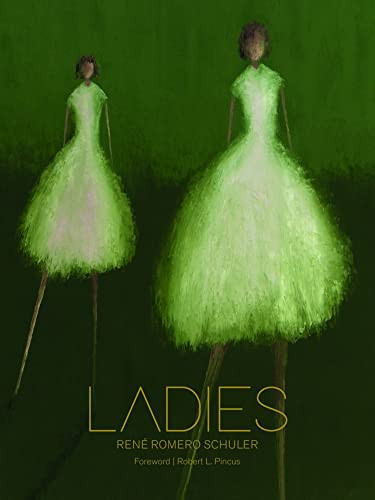 Ladies - 9780996293075 by René Romero Schuler, 9780996293075