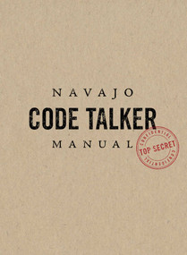 Navajo Code Talker Manual by Jim Turner, Gabriel Schute, 9781940322377