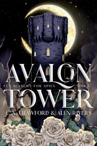 Avalon Tower by C. N. Crawford, Alex Rivers, 9798347119066