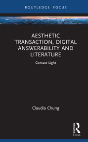 Aesthetic Transaction, Digital Answerability and Literature (Contact Light) by Claudia Chung, 9781041269007