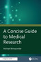 A Concise Guide to Medical Research by Michael Brimacombe, 9781041021957