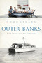 Chronicles of the Outer Banks (Fish Tales and Salty Gales) by Sarah Downing, 9781467140911