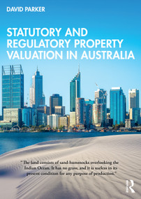 Statutory and Regulatory Property Valuation in Australia by David Parker, 9781032579566