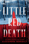 Little Red Death by Alexandra Benedict, 9781464296055