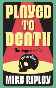Played to Death by Mike Ripley, 9781448317684