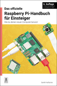 Das offizielle Raspberry Pi-Handbuch für Einsteiger / The official Raspberry Pi beginner's guide (German Edition) - 9781916868731 by Gareth Halfacree