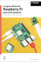 La guía oficial de Raspberry Pi para principiantes / The official Raspberry Pi beginner's guide (Spanish Edition) - 9781916868755 by Gareth Halfacree, 9781916868755