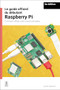 Le guide officiel du débutant Raspberry Pi / The official Raspberry Pi beginner's guide (French Edition) - 9781916868717 by Gareth Halfacree, 9781916868717