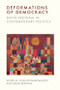 Deformations of Democracy (David Beetham in Contemporary Politics) by John Schwarzmantel, Helen Beetham, 9781399536585