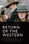 Return of the Western (Refracting Genre, Representing Gender in the Twenty-First Century) by Sue Matheson, 9781399524735