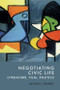 Negotiating Civic Life (Literature, Film, Politics) by Michael J. Shapiro, 9781399545778