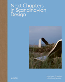 Next Chapters in Scandinavian Design (Muuto on Creating Intentional Spaces) by Muuto, gestalten, Sanne Bolten, 9783967042344