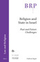Religion and State in Israel (Past and Future Challenges) by Gideon Sapir, 9789004758872