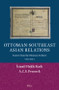 Ottoman-Southeast Asian Relations (Sources from the Ottoman Archives. Volume 2) (Arabic Edition) by Ismail Hakkı Kadı, A.C.S. Peacock, 9789004760844