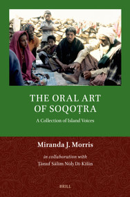 The Oral Art of Soqoṭra (A Collection of Island Voices) - 9789004760875 by Miranda J. Morris