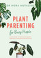 Plant Parenting for Busy People by Nora Mutalima, 9781923135390