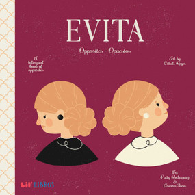 Evita: Opposites / Opuestos (Bilingual: English/Spanish) (Opposites / Opuestos) by Patty  Rodriguez, Ariana Stein, 9781947971097