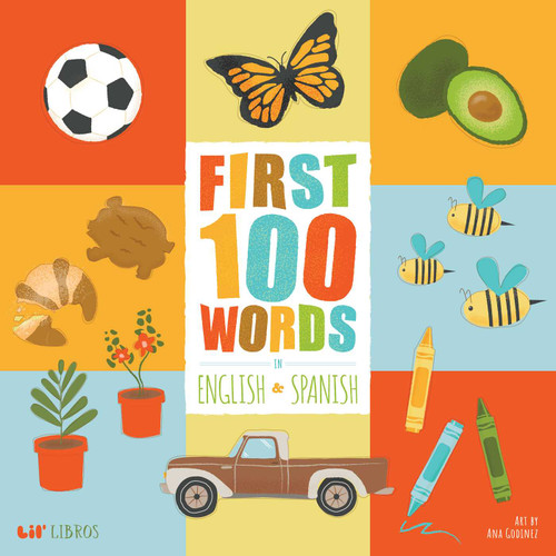 First 100 Words in English and Spanish by Ana Godinez, 9781947971349