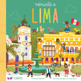 VÁMONOS: Lima (Bilingual: English/Spanish) by Patty  Rodriguez, Ariana Stein, Ana Godinez, 9781947971523