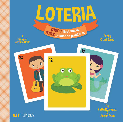 Loteria: More First Words / Más primeras palabras (Bilingual: English/Spanish) (A Bilingual Picture Book) by Patty  Rodriguez, Ariana Stein, 9781947971561