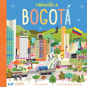 VÁMONOS: Bogotá (Bilingual: English/Spanish) by Patty  Rodriguez, Ariana Stein, 9781947971615