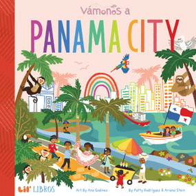 VÁMONOS: Panama City (Bilingual: English/Spanish) by Patty  Rodriguez, Ariana Stein, 9781947971639