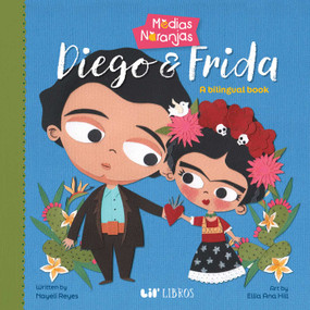 Medias naranjas: Diego & Frida (Bilingual: English/Spanish) by Nayeli Reyes, 9781948066129