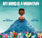My Mind is a Mountain / Mi mente es una montaña (Bilingual: English/Spanish) by Cindy Montenegro, Nqobile Adigun, 9781948066181