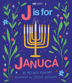 J is for Janucá (Bilingual: English/Spanish) by Melanie Romero, 9781948066426