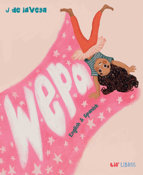 Wepa (Bilingual: English/Spanish) (English & Spanish) by J de laVega, 9781948066549