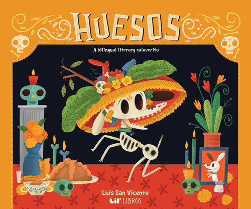 Huesos (Bilingual: English/Spanish) by Luis San Vicente, 9781948066761