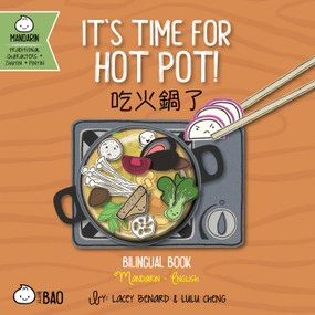 It's Time for Hot Pot! by Lacey Benard, Lulu Cheng, 9781958833285