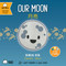 Our Moon (Cantonese-English Version) (A Bilingual Book in English and Cantonese with Traditional Characters and Jyutping) by Lacey Benard, Lulu Cheng, 9781958833513