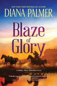 Blaze of Glory (A Novel) by Diana Palmer, 9780778307457